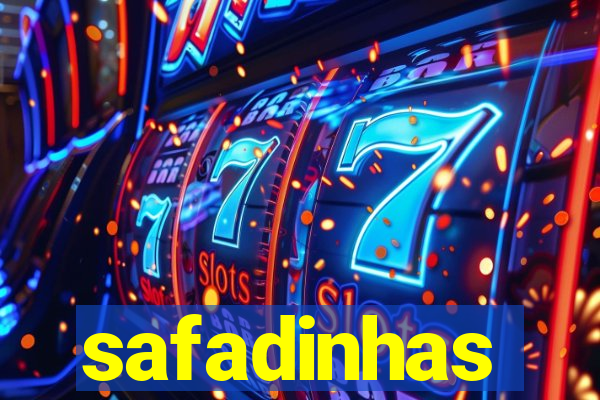 safadinhas