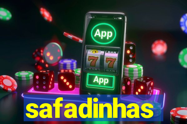 safadinhas