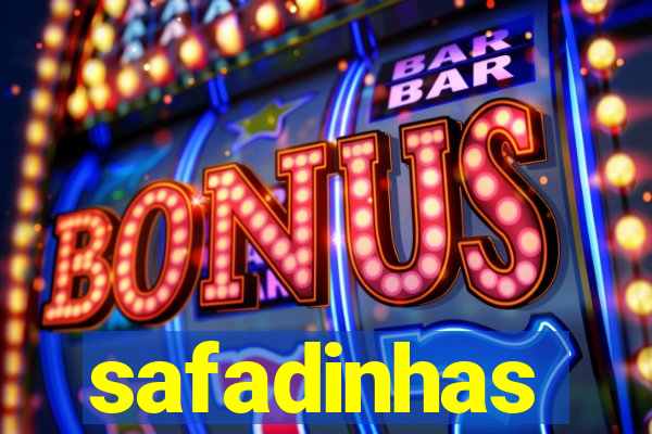 safadinhas