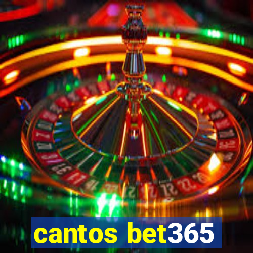 cantos bet365