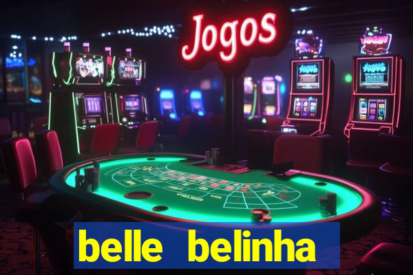 belle belinha videos sexo