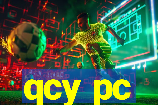 qcy pc