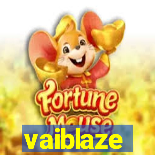 vaiblaze