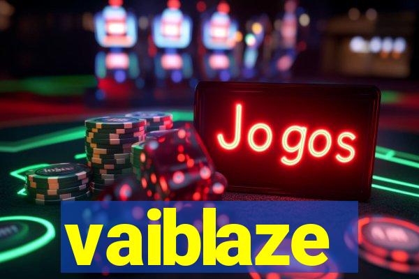 vaiblaze