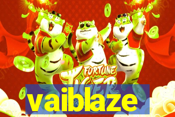 vaiblaze