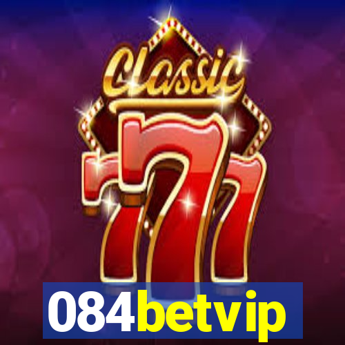 084betvip