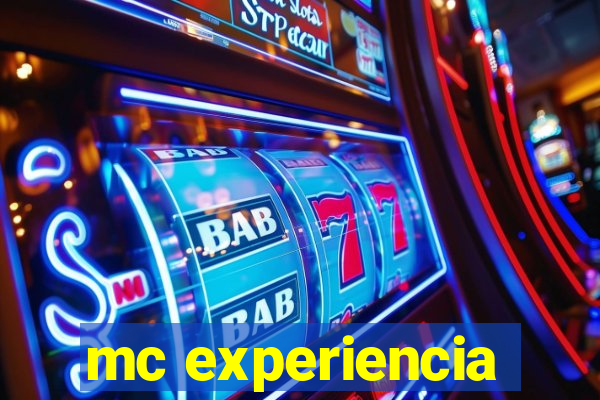 mc experiencia