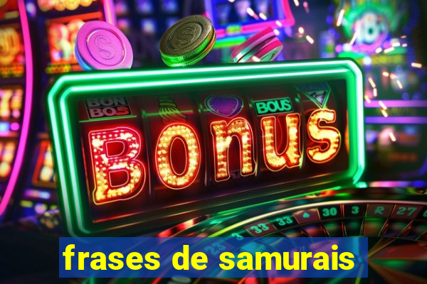 frases de samurais