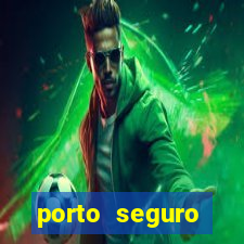 porto seguro motorista da vez