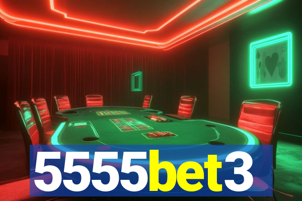 5555bet3