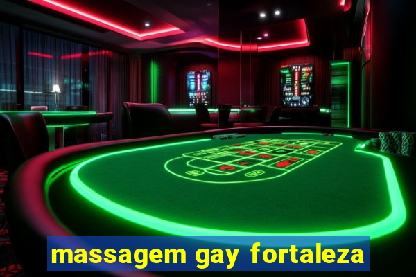 massagem gay fortaleza