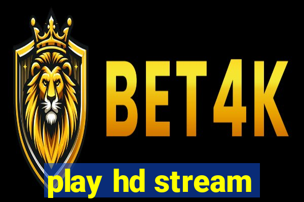 play hd stream