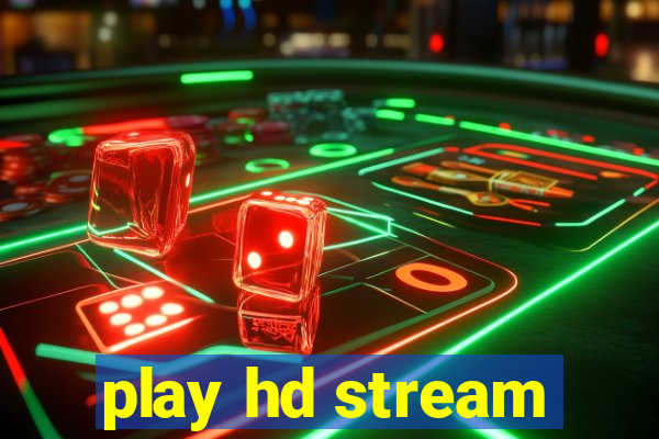 play hd stream