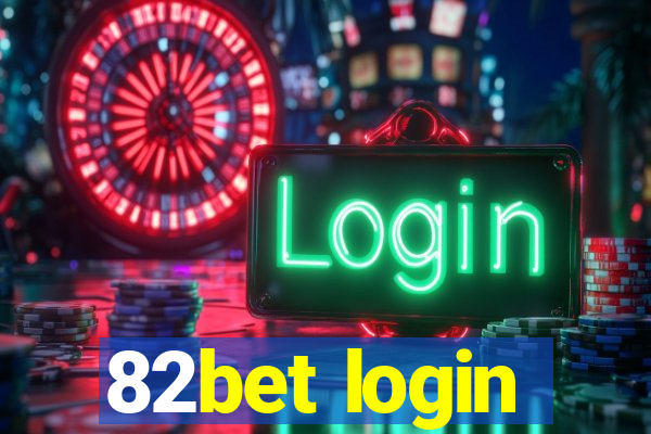 82bet login