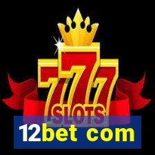 12bet com