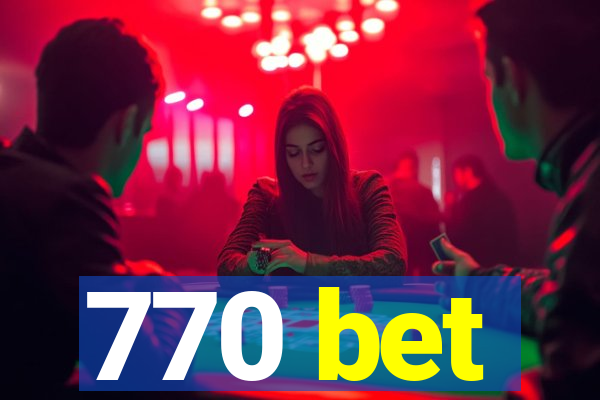 770 bet