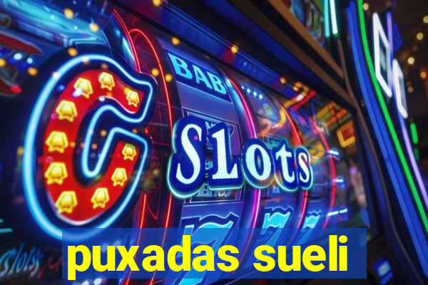 puxadas sueli