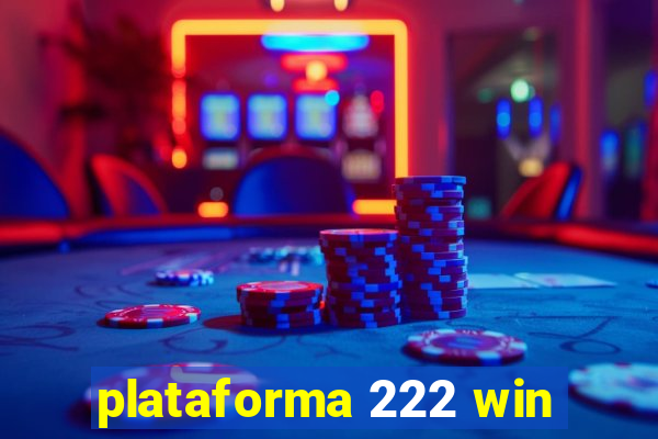 plataforma 222 win