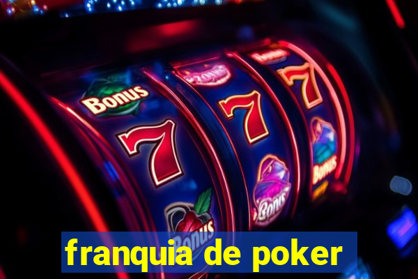 franquia de poker