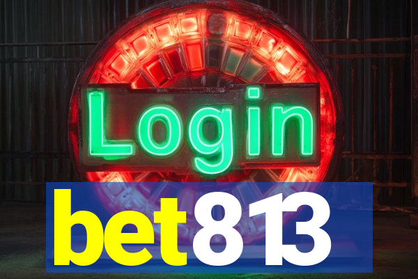 bet813