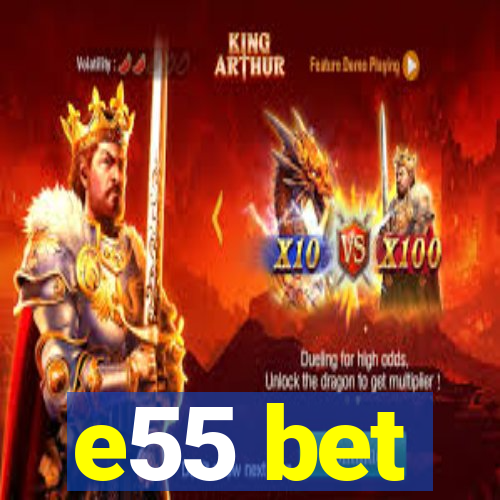 e55 bet