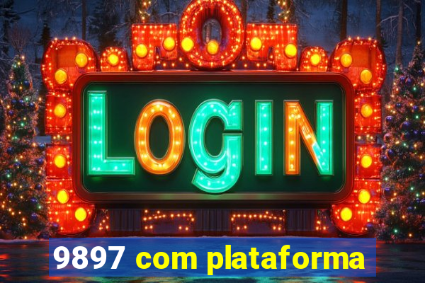 9897 com plataforma