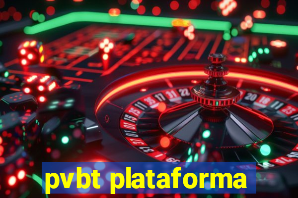 pvbt plataforma