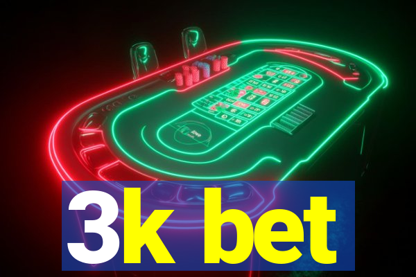 3k bet