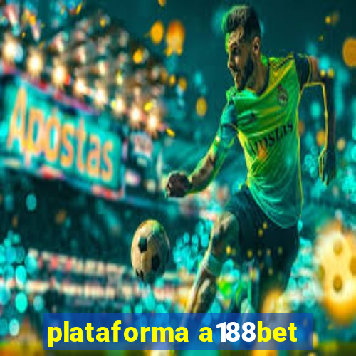 plataforma a188bet