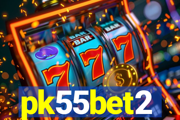 pk55bet2