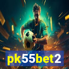 pk55bet2