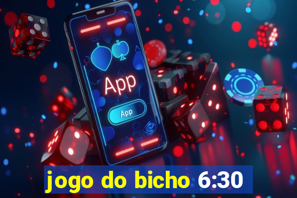 jogo do bicho 6:30