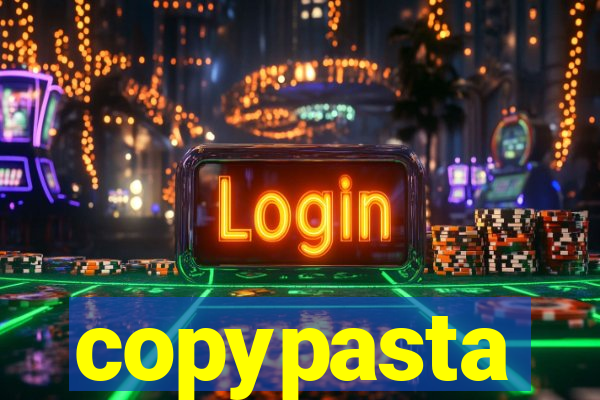 copypasta