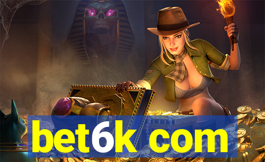 bet6k com