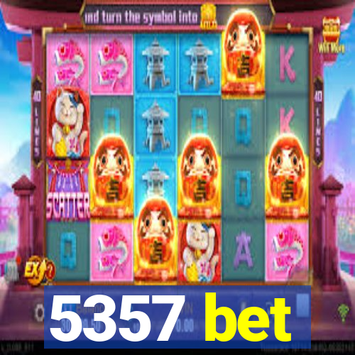5357 bet