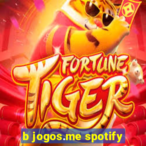 b jogos.me spotify