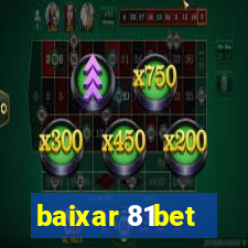 baixar 81bet
