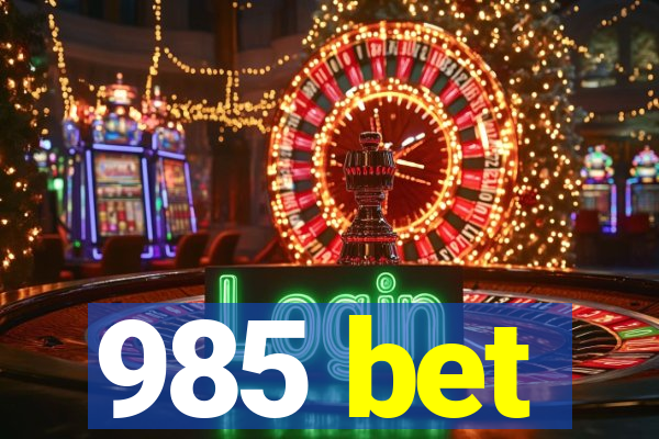 985 bet