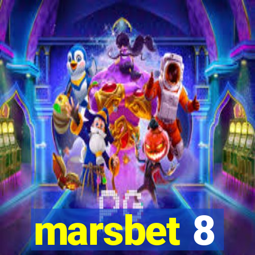 marsbet 8