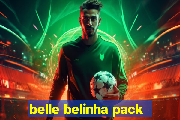 belle belinha pack