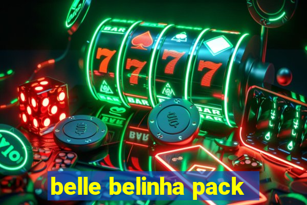 belle belinha pack