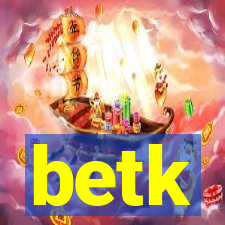 betk