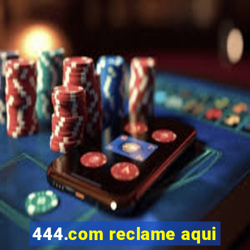444.com reclame aqui