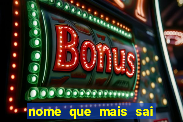 nome que mais sai na rifa