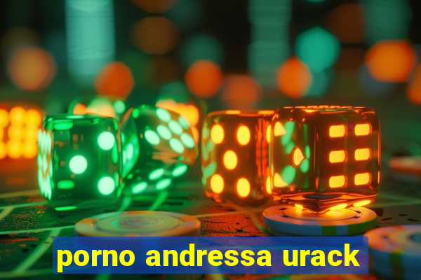 porno andressa urack