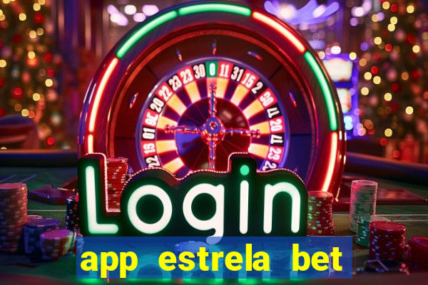 app estrela bet nao compativel