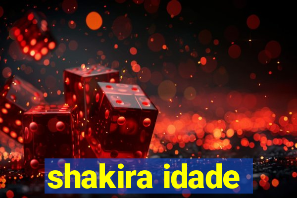 shakira idade
