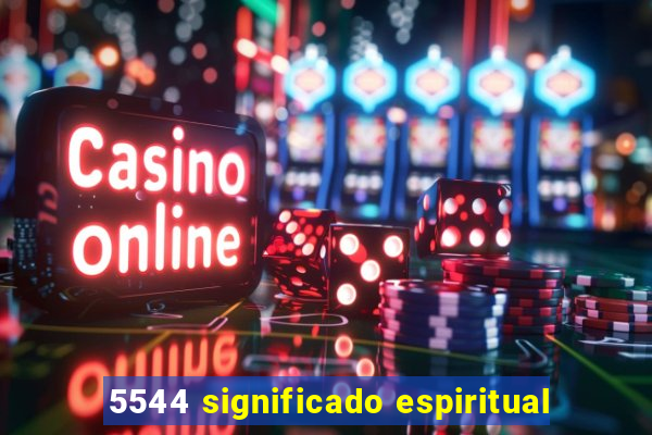 5544 significado espiritual