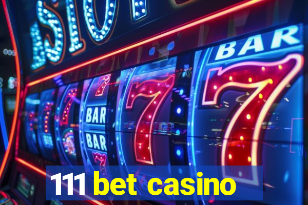 111 bet casino