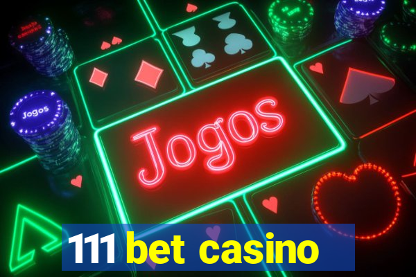 111 bet casino